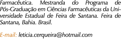 Farmac utica. Mestranda do Programa de P s-Gradua o em Ci ncias Farmac uticas da Universidade Estadual de Feira de S...