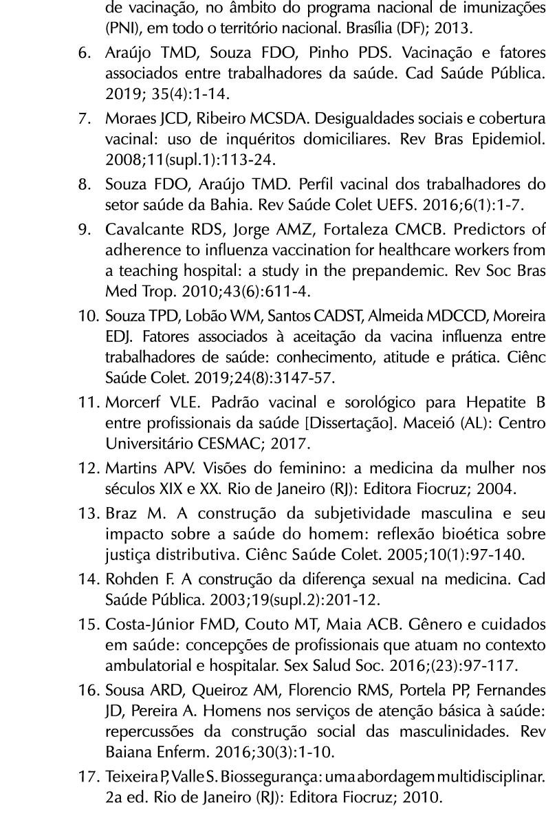 de vacina o, no  mbito do programa nacional de imuniza  es (PNI), em todo o territ rio nacional. Bras lia (DF); 2013...