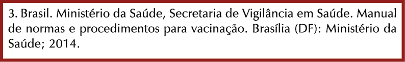 3. Brasil. Minist rio da Sa de, Secretaria de Vigil ncia em Sa de. Manual de normas e procedimentos para vacina o. B...