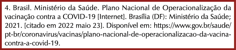 4. Brasil. Minist rio da Sa de. Plano Nacional de Operacionaliza o da vacina  o contra a COVID-19 [Internet]. Bras l...