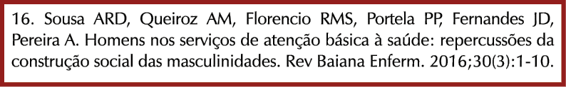 16. Sousa ARD, Queiroz AM, Florencio RMS, Portela PP, Fernandes JD, Pereira A. Homens nos servi os de aten o b sica ...