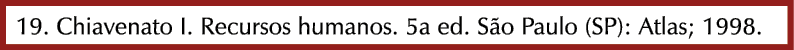 19. Chiavenato I. Recursos humanos. 5a ed. S o Paulo (SP): Atlas; 1998.