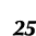 25